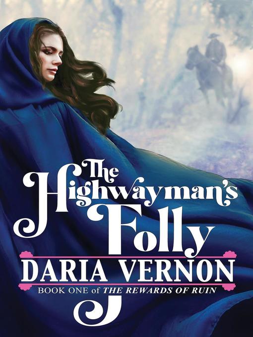 Title details for The Highwayman's Folly by Daria Vernon - Available